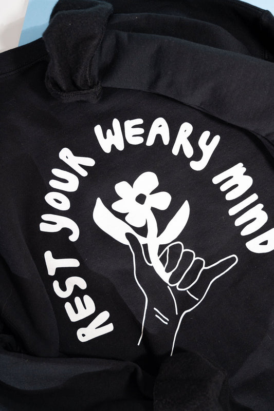 Rest Your Weary Mind Sweatshirt