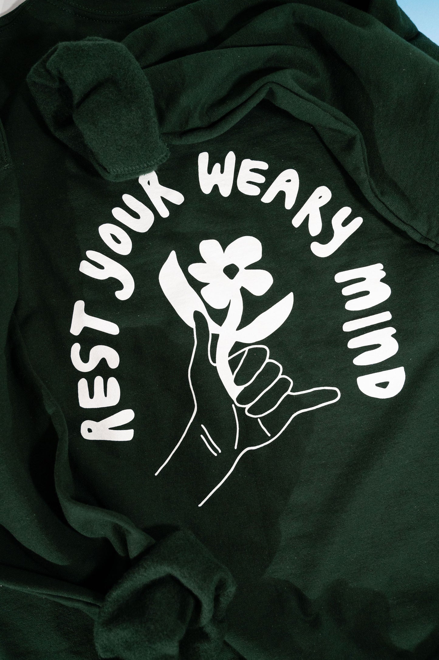 Rest Your Weary Mind Sweatshirt- Hunter Green