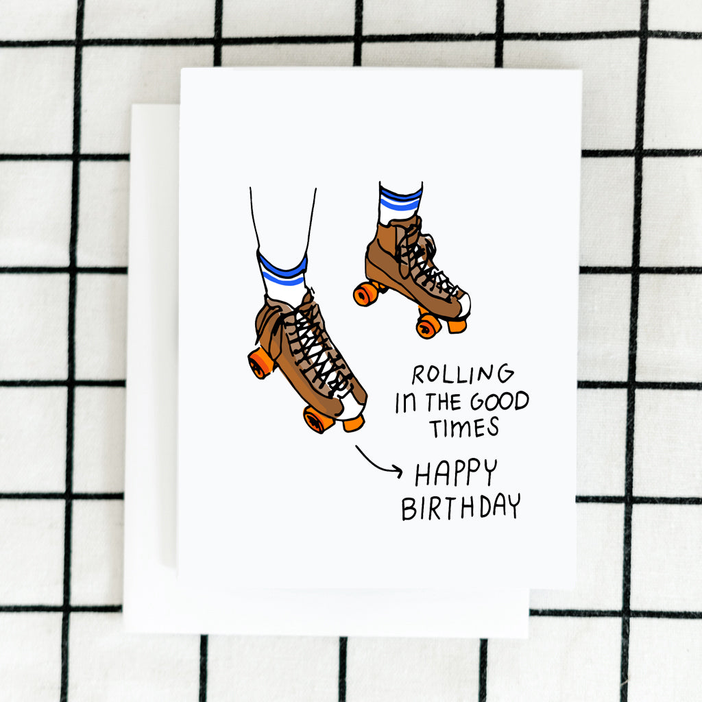 Rolling in the Good TImes Birthday Card