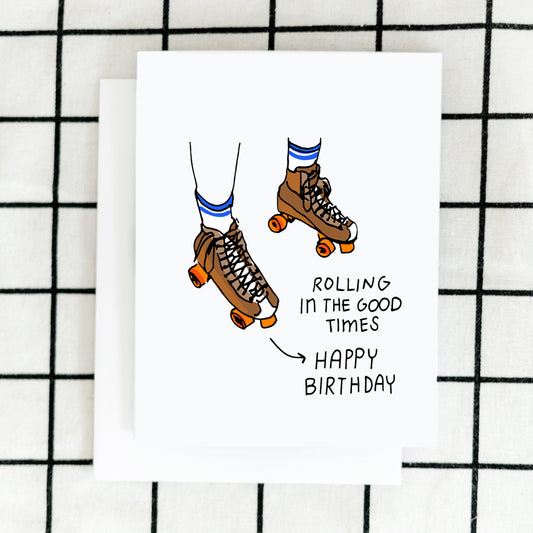 Rolling in the Good TImes Birthday Card