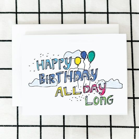 Happy Birthday All Day Long Card