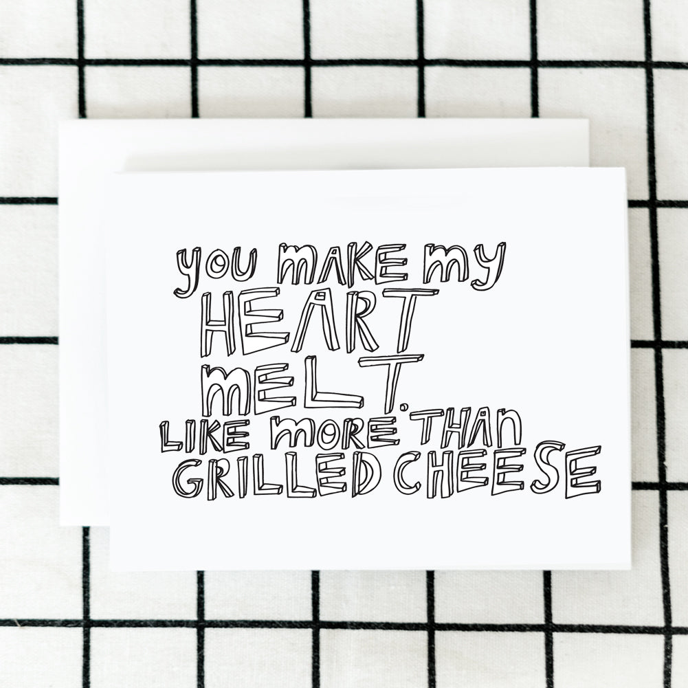 You Make Me Melt Card