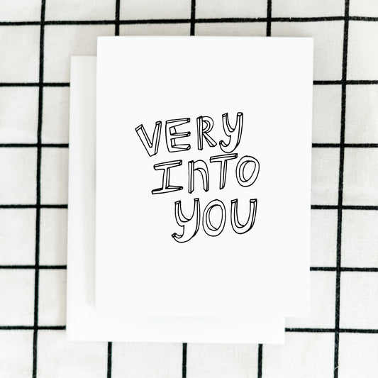 Very Into You Card